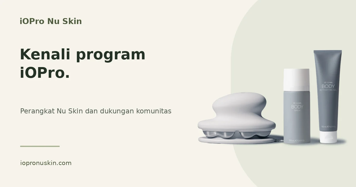 Kenali program iOPro, perangkat Nu Skin, dan dukungan komunitas